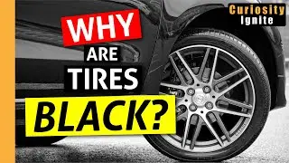 Why are Tires BLACK - Explained
