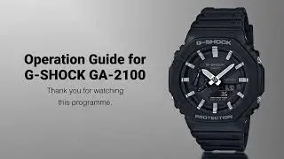 【GA-2100 Series】Complete Tutorial ｜CASIO G-SHOCK