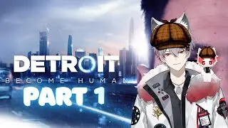 Action Packed Beginnings | Detroit: Become Human - Part 1