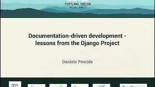Daniele Procida - Documentation-driven development - lessons from the Django Project - PyCon 2016