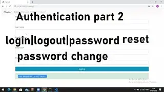 Authentication in Django | Login | Logout | Password Reset | Password | Change