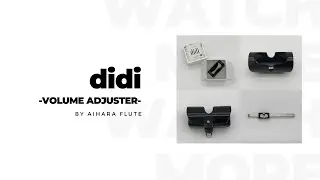VOLUME ADJUSTER - didi　フルート音量調整器(笛工房アイハラ／Aihara Fluteオリジナル製品)