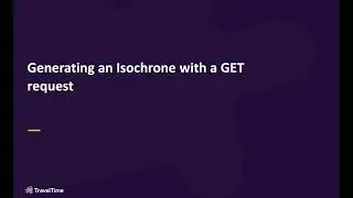 Generating an isochrone with a GET request