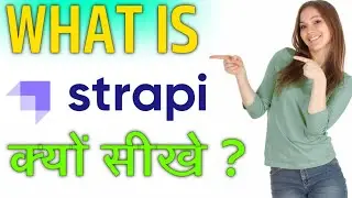 Strapi सीखने के फायदे | Why Learn Strapi | Job After Strapi | Importance Of Strapi | What is Strapi
