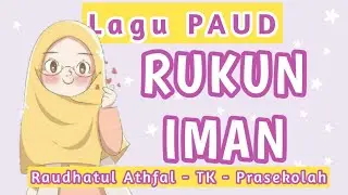 LAGU PAUD ISLAMI Rukun Iman Ada 6