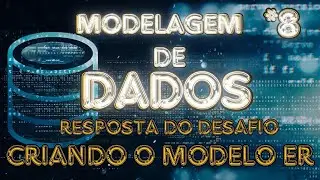 Curso de Modelagem de dados (Respondendo o Desafio 1)