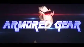 ARMORED GEAR EPISODE 1
