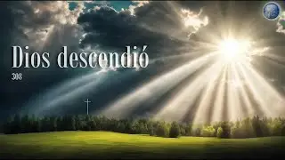 308. Dios descendió - Red ADvenir Himnos