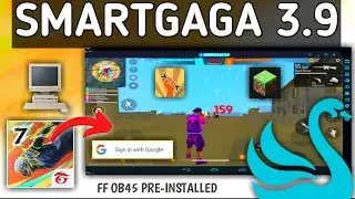 (New) SMARTGAGA 3.9 | ff ob45 pre-installed | Best emulator for low end pc