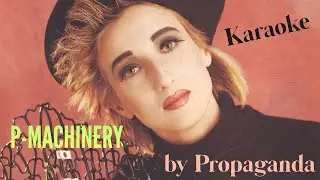 P-Machinery by Propaganda, Karaoke Video, Claudia Brücken