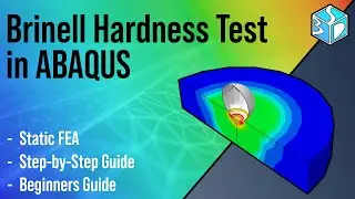 How to simulate the Brinell hardness testing method. Abaqus for beginners (CAE and FEM).