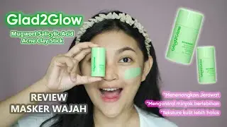 Review Masker GLAD2GLOW MUGWORT SALICYLIC ACID ACNE CLAY STICK || KARTIKA RAHMA