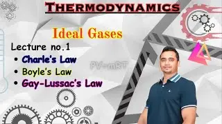 Gas Law's || Ideal Gases | Boyle's Law | Charle's Law | Gay - Lussac's Law || Thermodynamics
