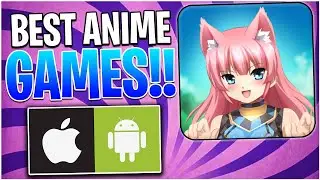 Top 7 BEST Anime Games For ANDROID & IOS IN 2021