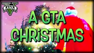 A GTA Christmas : GTA V Machinima
