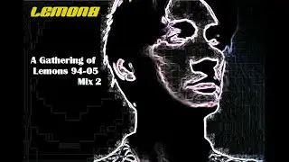 Lemon8 - A Gathering of Lemons 94-05 Mix 2