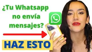 Mi whatsapp no envia mensajes 😤. (SOLUCIÓN 2023)