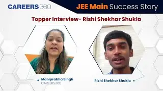 JEE Main 2024 January Topper Interview- Rishi Shekhar Shukla 