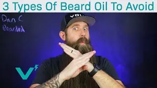 AVOID These Beard Oils For The Health Of Your Beard