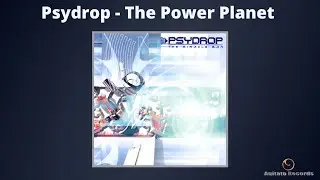 Psydrop - The Power Planet | Psytrance 2002