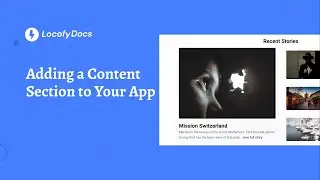 Locofy.ai | Adding a Content Section to Your App With Figma & Locofy.ai [Doc]