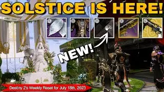 Solstice is BACK, Patch Notes and Reset Info, and LOOT! | Destiny 2 July 18th, 2023 Weekly Reset