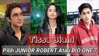 Pilih BIO ONE Atau JUNIOR ROBERT, Ini Reaksi TISSA BIANI