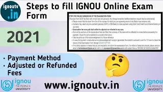 IMPORTANT Steps to fill IGNOU Online Examination Form 2021 || IGNOU Fees Refund procedure ||