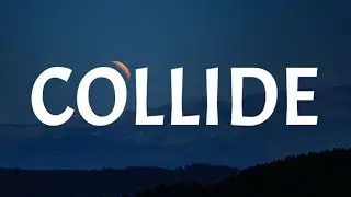 Justin Skype - Collide (Sped Up/Lyrics) Ft. Tyga