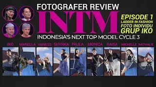 Fotografer Review - Indonesia's Next Top Model Cycle 3 Episode 1 - Foto Individu Grup Iko