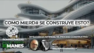 🧩iA y Construcción | Podcast | Adrián Manavella | Rompecabezas inteligencia artificial arquitectura