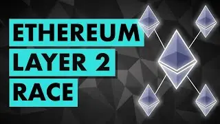 The Layer 2 Race is ON! |  Ethereum & DeFi News