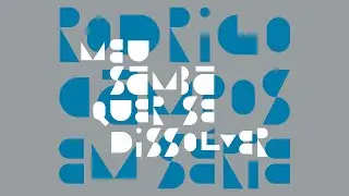 Rodrigo Campos em Série - Meu samba quer se dissolver