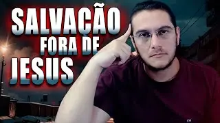 A SALVAÇÃO SEM JESUS | Arena Apologética