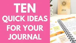 TEN tips and ideas for your journal! Quick journalling prompts and ideas of what to track each day