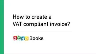 How to create a VAT compliant Invoice | UAE | Zoho Books