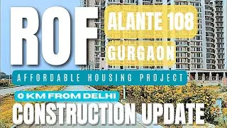 Construction Update ROF ALANTE 108 #Affordable Housing Gurgaon#realestate @RKK-Vlogs