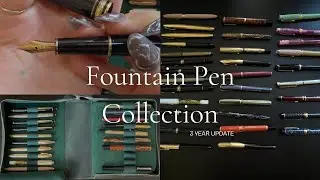 Fountain Pen Collection | 3 Year Update | Writing On Sunshine
