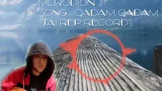 муродчон кадам-кадам 2020               Murodjon Qadam-Qadam 2020