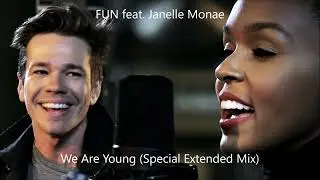 Fun.: We Are Young ft. Janelle Monáe (Special Extended Mix)