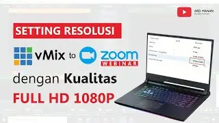 Setting Resolusi vMix to Zoom Webinars Kualitas FULL HD 1080P I Tutorial vMix