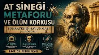 At Sineği Metaforu ve Ölüm Korkusu 🏛️ Sokrates'in Savunması (4. Bölüm)