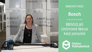 Bosch BBS611LAG Unlimited Akkus kézi porszívó bemutató videó