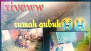 riview rumah gubuk😭😭😭