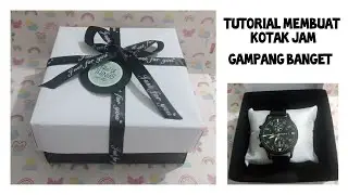 Tutorial cara membuat kotak jam tangan Diy Box