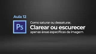 Como Clarear ou Escurecer fotos no Photoshop