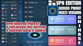 VPN SERVER VIP EDITION VERSION CHINASE || JELAJAHI SERVER ASIA & EROPA DENGAN CEPAT DAN STABIL