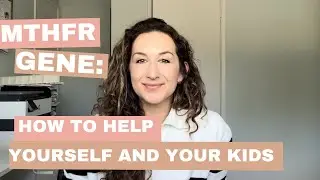MTHFR Genetic Mutation: How to Help Yourself and Your Kids Thrive