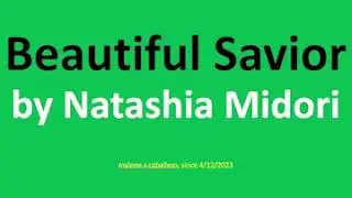 Beautiful Savior by Natashia Midori (Lyrics)