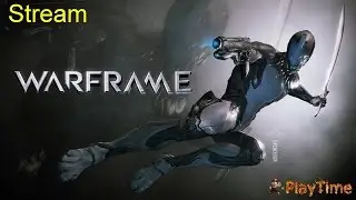 Warframe Stream - Стрим - Кооператив 7 часть